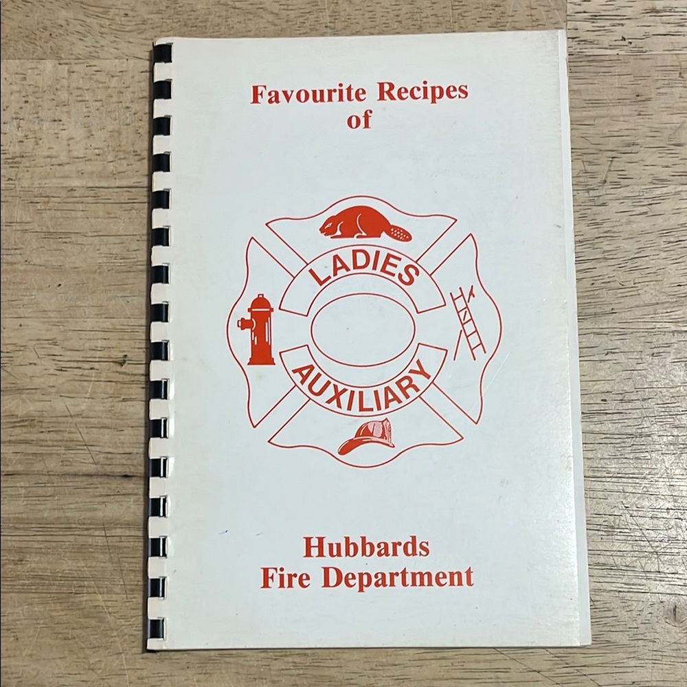 Favourite Recipes of Ladies Auxiliary Hubbards Fire Department Spiral Cookbook